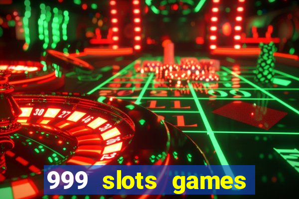 999 slots games download apk